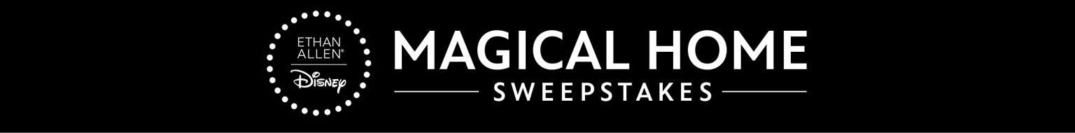 Ethan Allen Disney Magical Home Sweepstakes Disney Partners