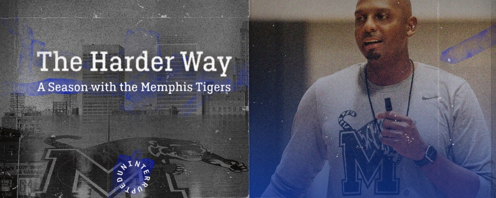 Exclusive Premiere from UNINTERRUPTED and ESPN+: The Harder Way Featuring Penny Hardaway and Memphis Men’s Basketball