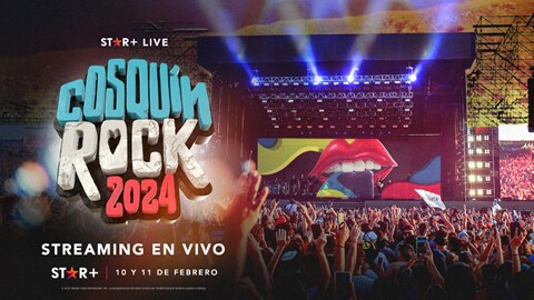 EN UNA NUEVA EDICIÓN DE “STAR+ LIVE”, EL 10 Y 11 DE FEBRERO STAR+ TRANSMITIRÁ EN EXCLUSIVA EL FESTIVAL “COSQUÍN ROCK 2024” EN VIVO DESDE CÓRDOBA, ARGENTINA