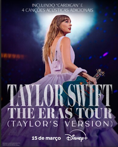 March 14 Disney Taylor′s Version Movie FILME DA TAYLOR SWIFT DISPONÍVEL NO DISNEY+ APRESENTA FASES