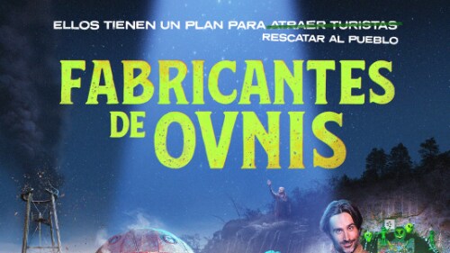 EL 3 DE ABRIL LLEGA A STAR+ LA SERIE ORIGINAL DE COMEDIA “FABRICANTES DE OVNIS”