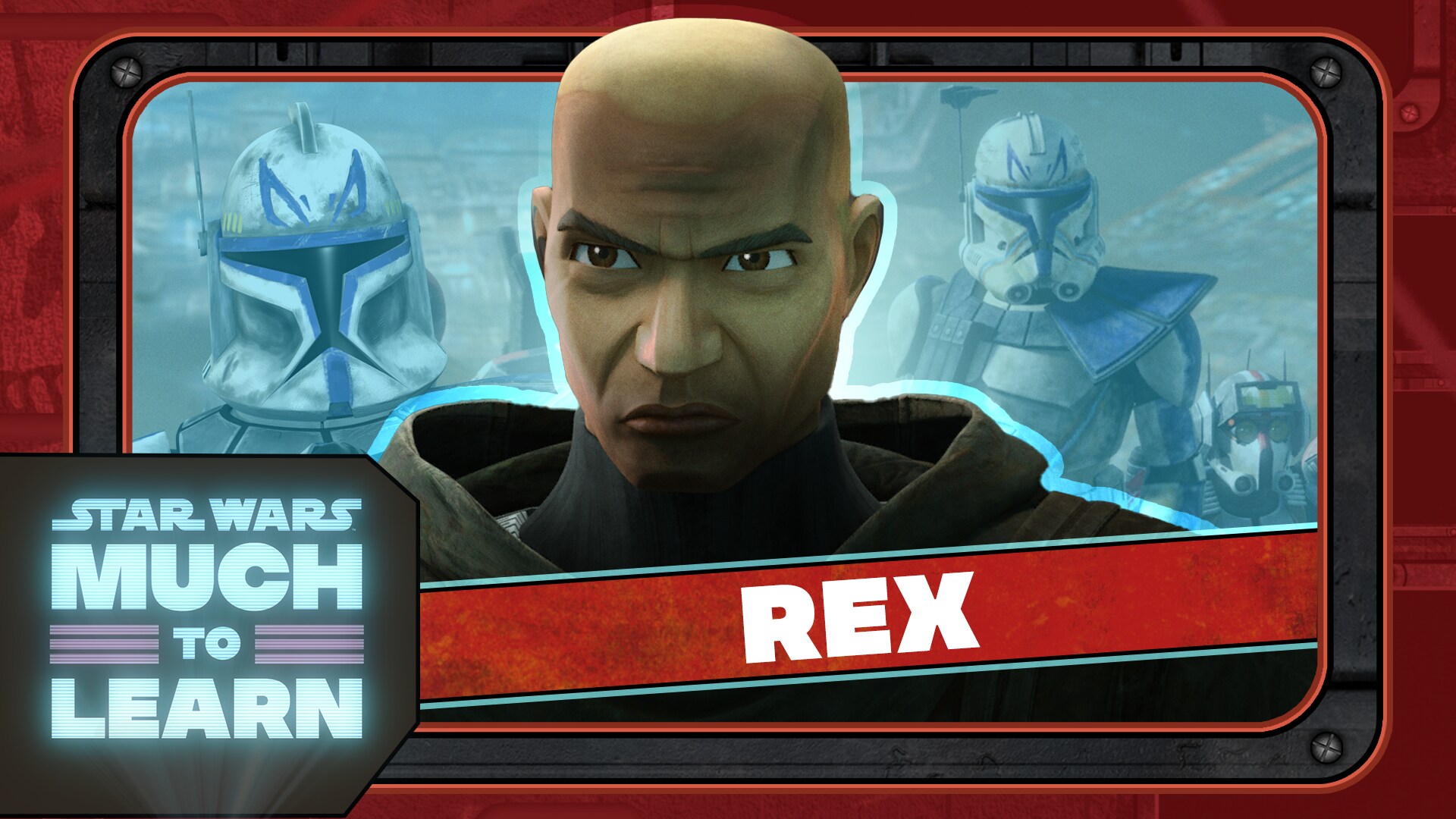 Rex | Star Wars: Much to Learn