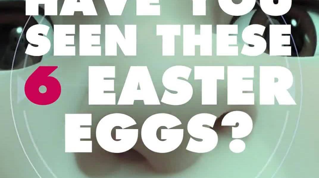 Have you seen all 6 of these Easter Eggs?