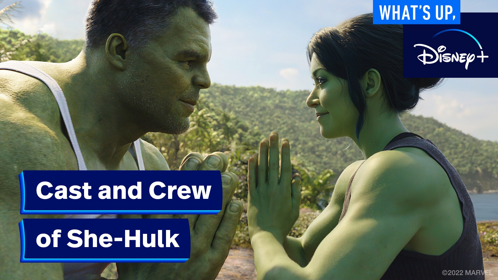 The Cast & Crew of Marvel Studios' She-Hulk: Attorney at Law | What's Up, Disney+