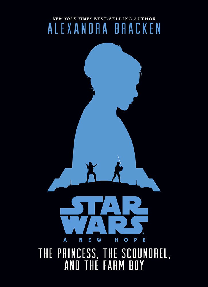 Star Wars: A New Hope: The Princess, The Scoundrel, and the Farm Boy
