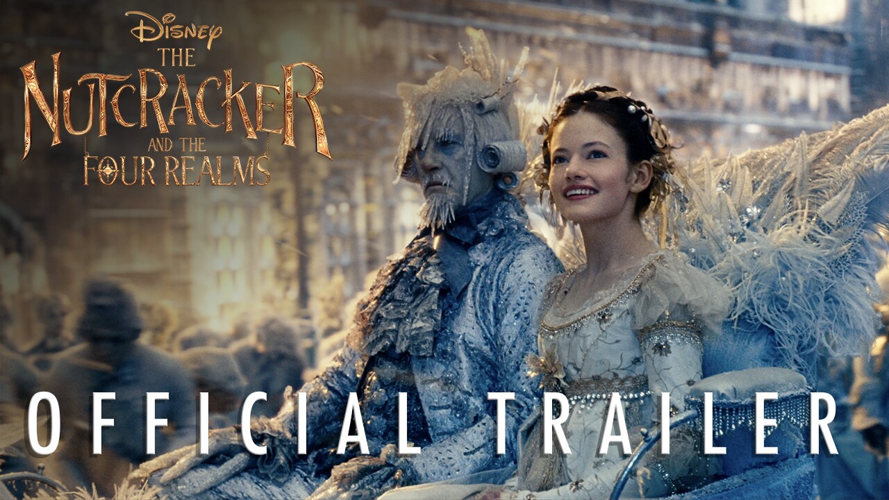 The Nutcracker and The Four Realms - New Trailer