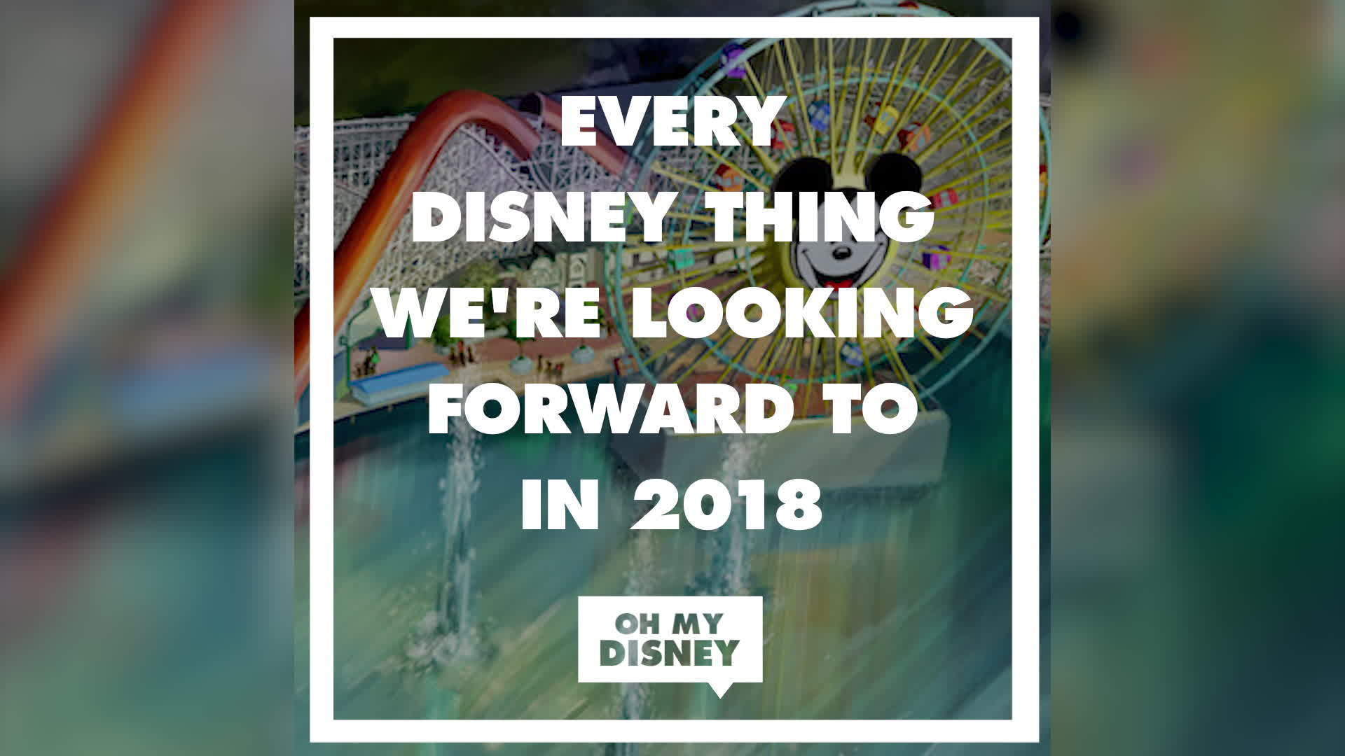 Every Disney Thing Happening in 2018 | Oh My Disney