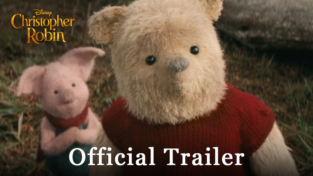 Christopher Robin - Official Trailer