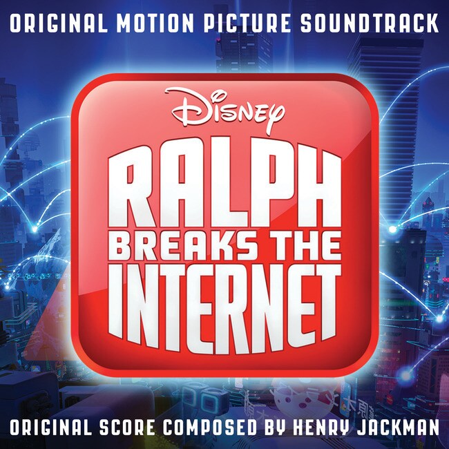 Ralph Breaks the Internet: Soundtrack