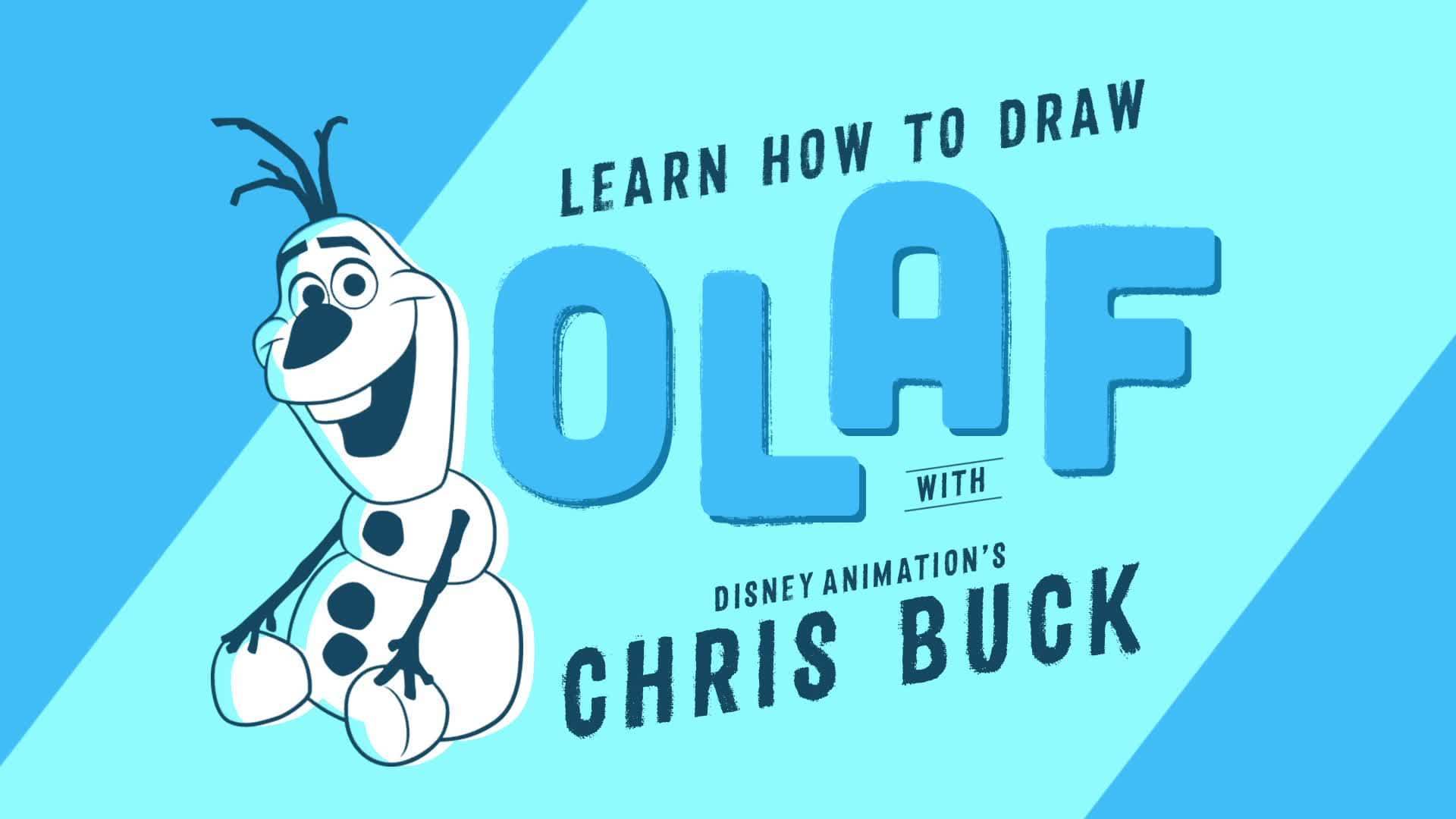 Learn How to Draw Olaf with Disney Animation's Chris Buck