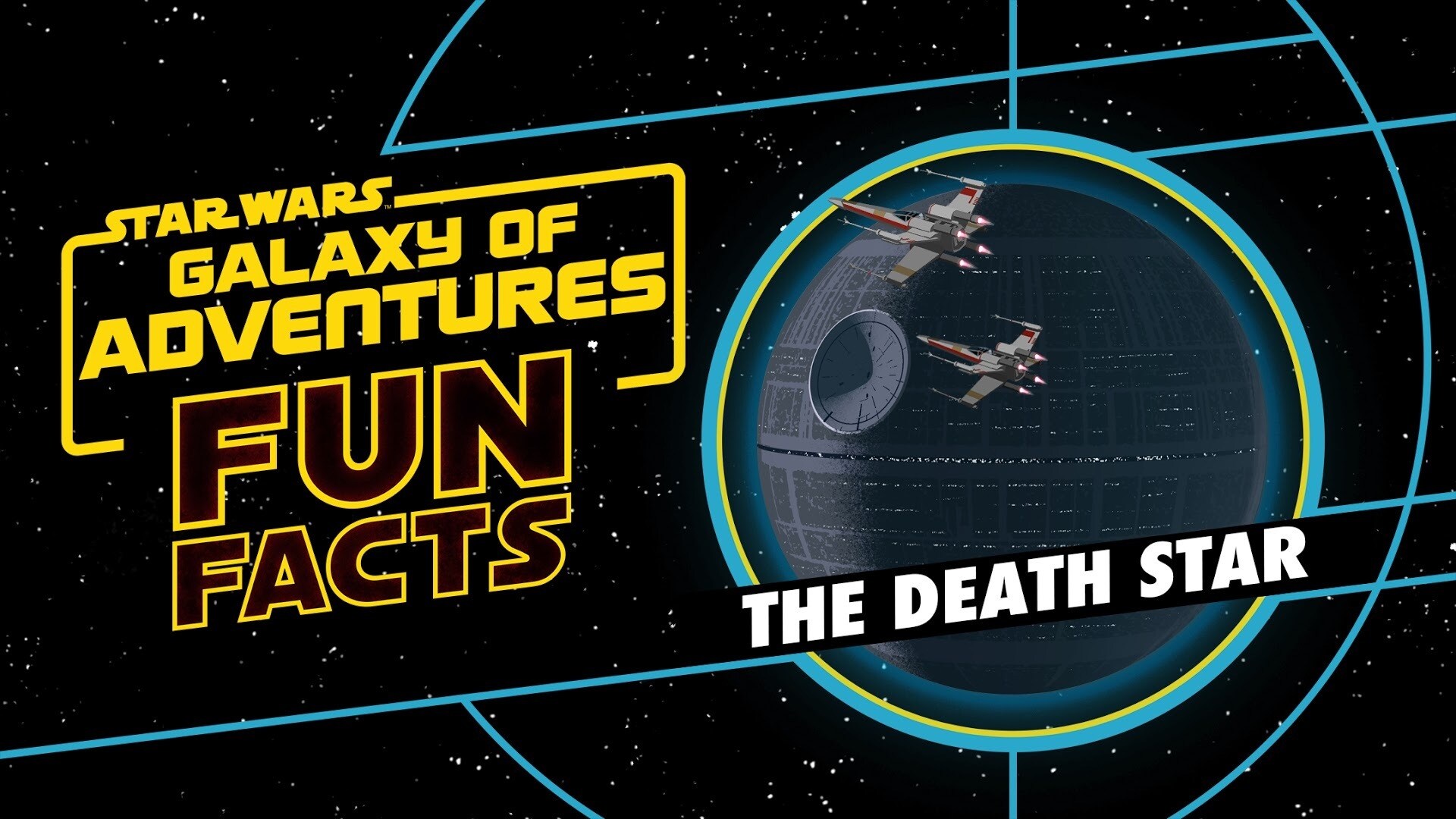 The Death Star | Star Wars Galaxy of Adventures Fun Facts