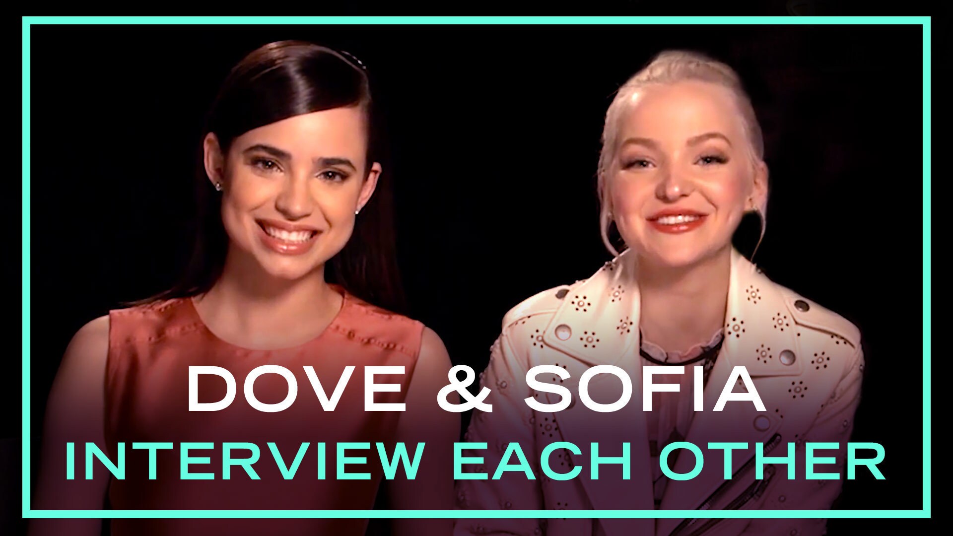 Descendants 2 Stars Dove Cameron and Sofia Carson Interview Each Other