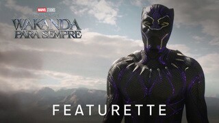 Pantera Negra: Wakanda para Sempre | Marvel Studios | Featurette Oficial Legendado