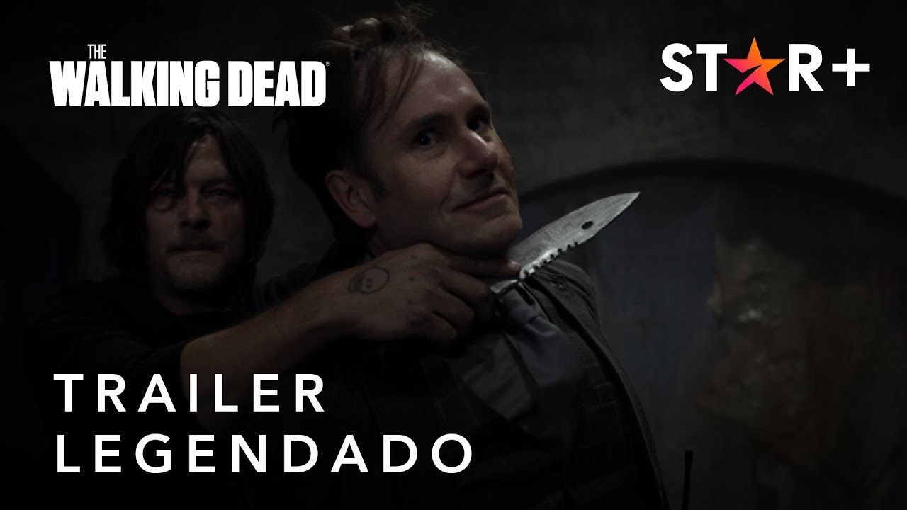 The Walking Dead | Os Últimos Episódios | Trailer Oficial Legendado | Star+