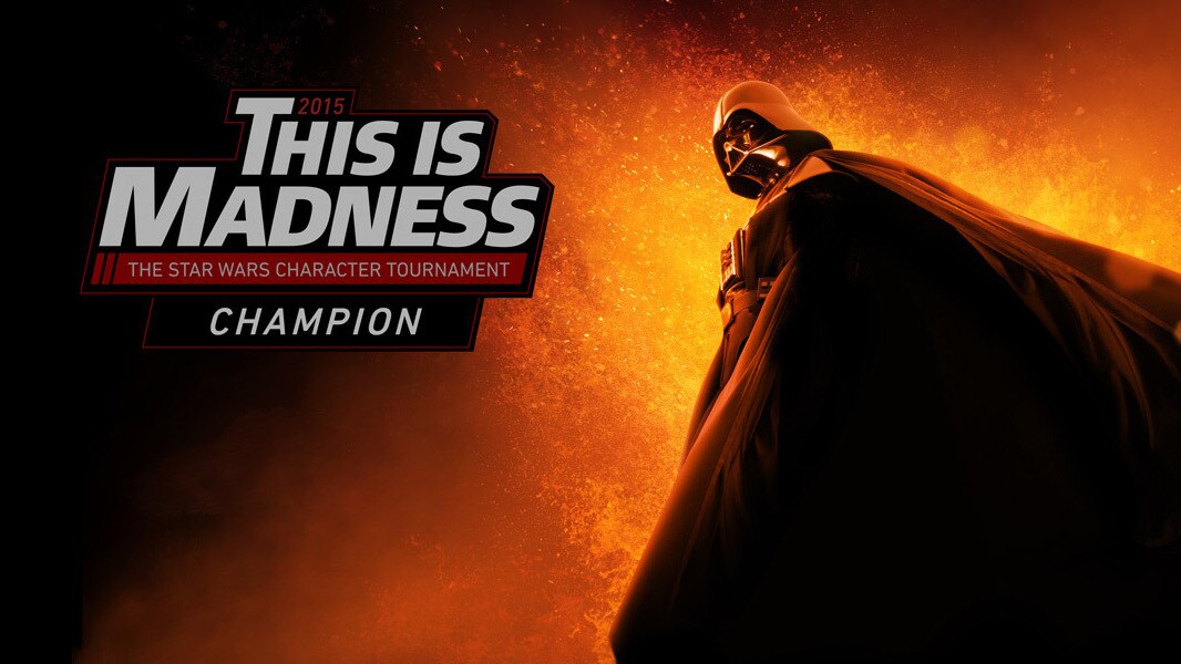 Revenge of the Sith: Darth Vader Wins This Is Madness: The Star Wars Character Tournament 2015!