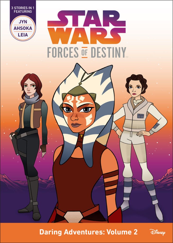 The cover of the book Star Wars Forces of Destiny: Daring Adventures: Volume 2 features Ahsoka, Leia, and Jyn.