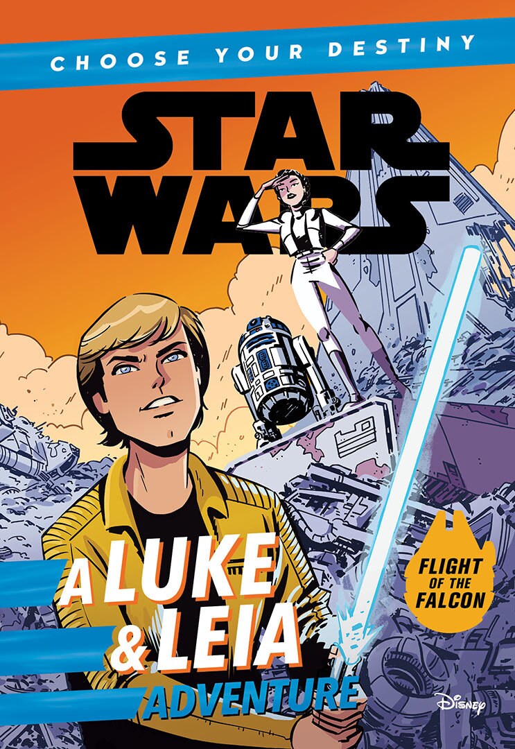 The cover of the book Choose Your Destiny: A Luke & Leia Adventure, written by Cavan Scott and illustrated by Elsa Charretier, shows Luke wielding a lightsaber with Leia and R2-D2 in the background.