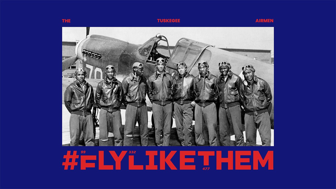 Tuskegee Airmen #FlyLikeThem