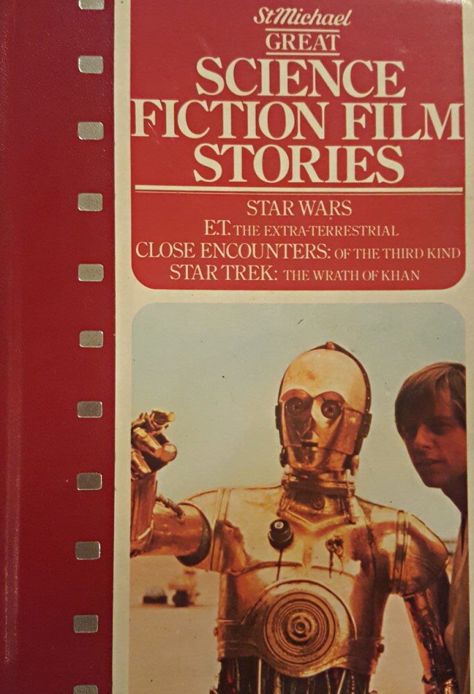 The cover of the book Great Science Fiction Film Stories. There is an image of Luke and C-3PO from A New Hope. Below Below it says Star Wars, E.T., Close Encounters of the Third Kind, and Star Trek: The Wrath of Khan.