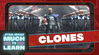 Clone Troopers | Star Wars: Much to Learn