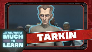 Tarkin | Star Wars: Much to Learn