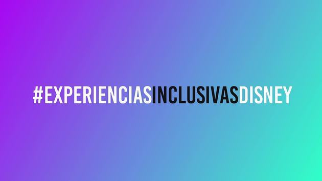 Experiencias Inclusivas Disney | Disney Latino