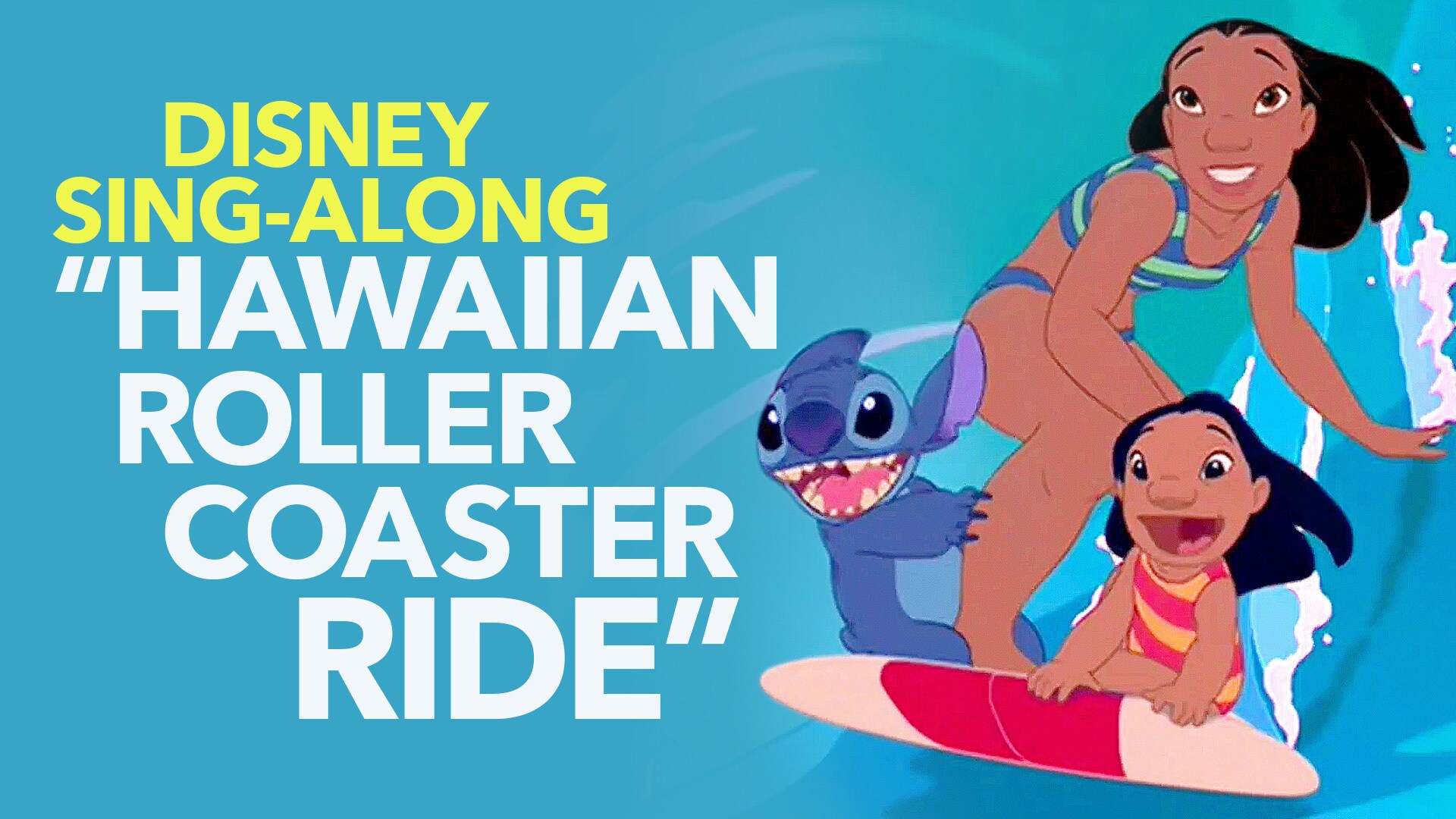 Lilo & Stitch Lyric Video | Hawaiian Roller Coaster Ride | Sing Along
