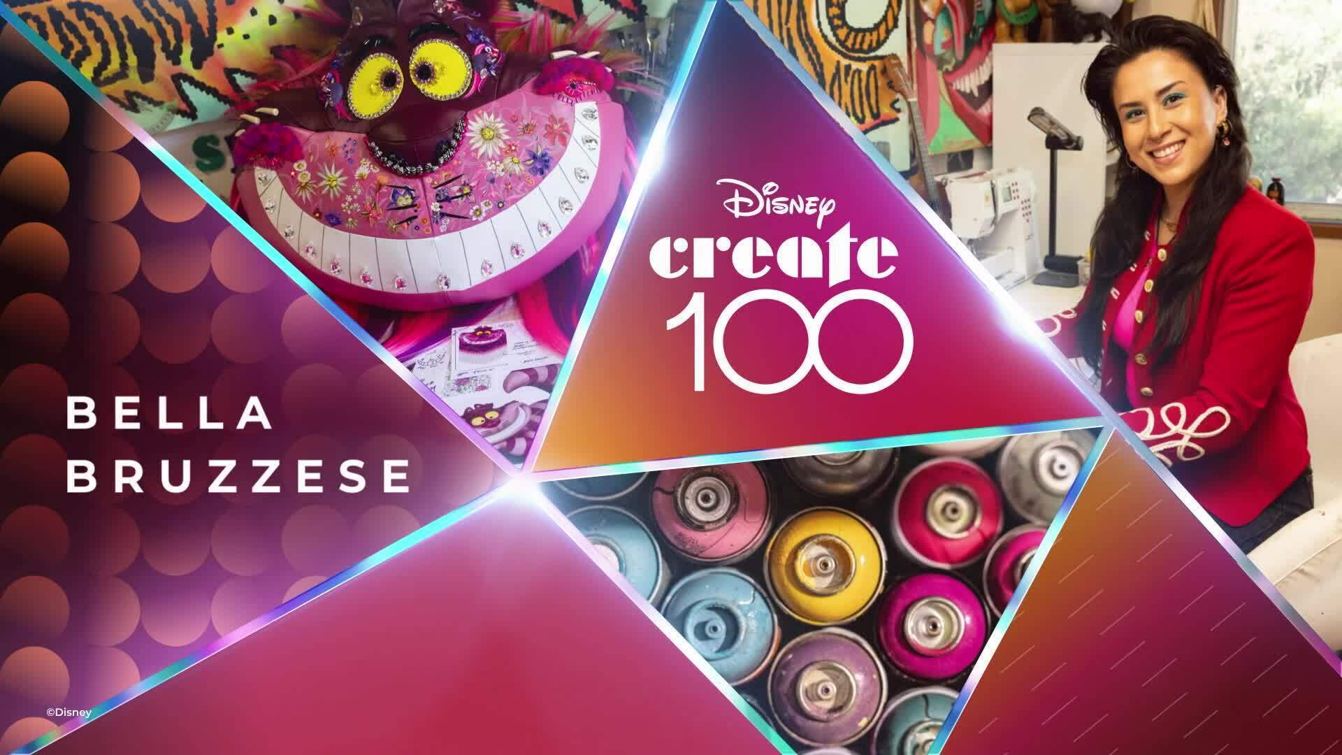 Disney Create 100 | Bella Bruzzese