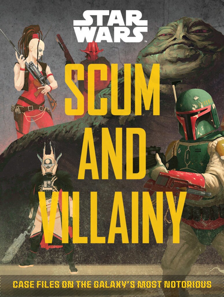The cover of Star Wars Scum and Villainy, containing case files on the galaxy's most notorious.