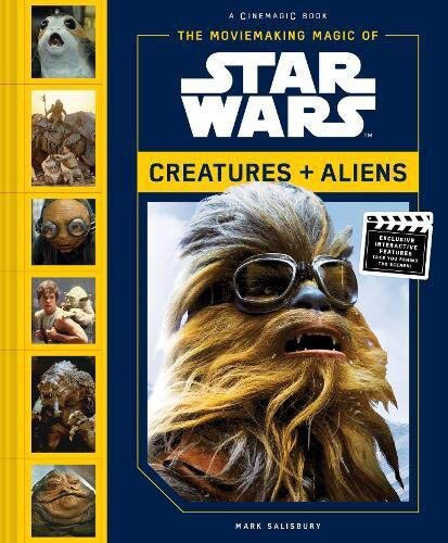 The cover of The Moviemaking Magic of Star Wars: Creatures & Aliens, prominently featuring Chewbacca as seen in Solo.