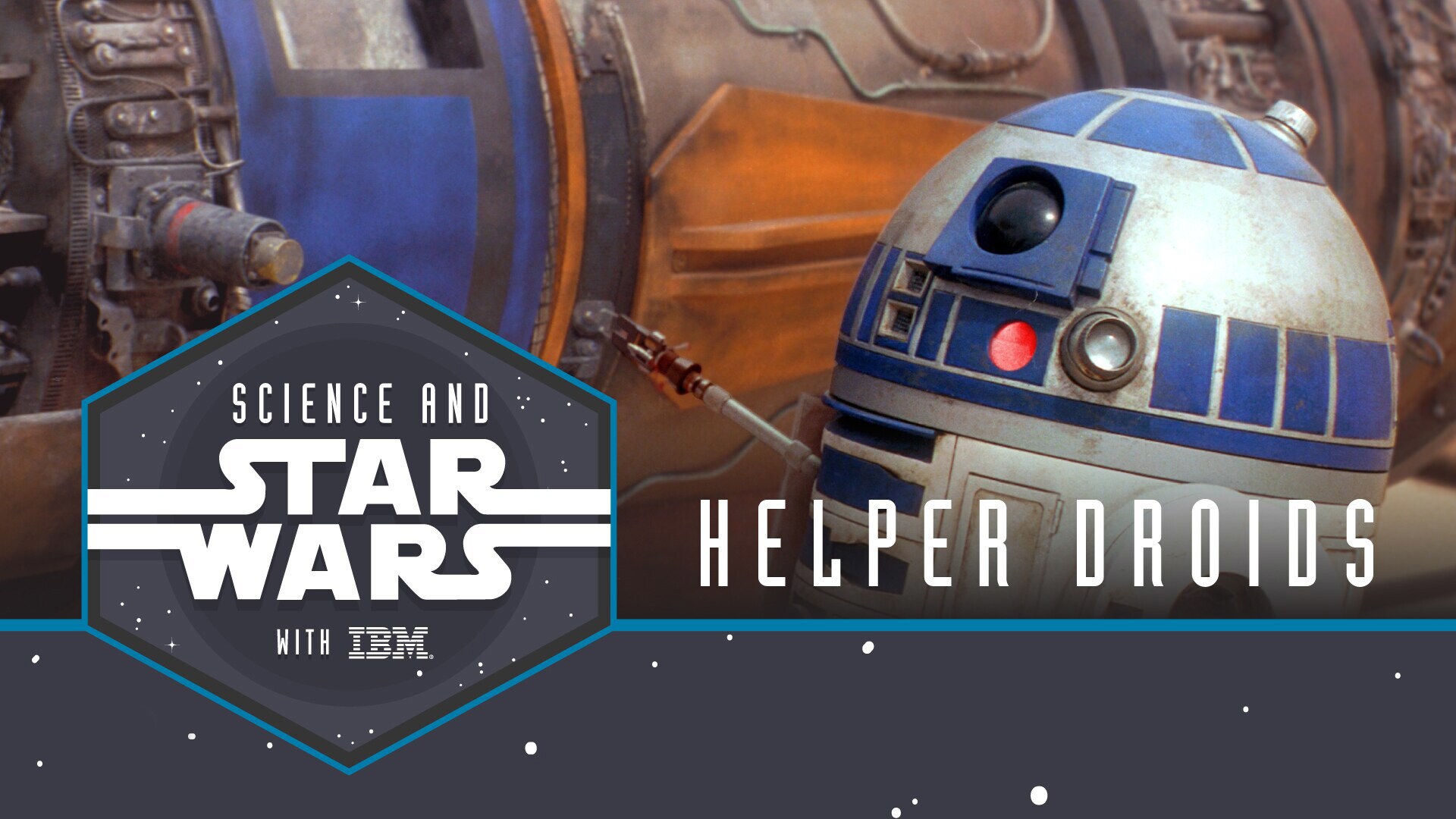 Helper Droids | Science and Star Wars