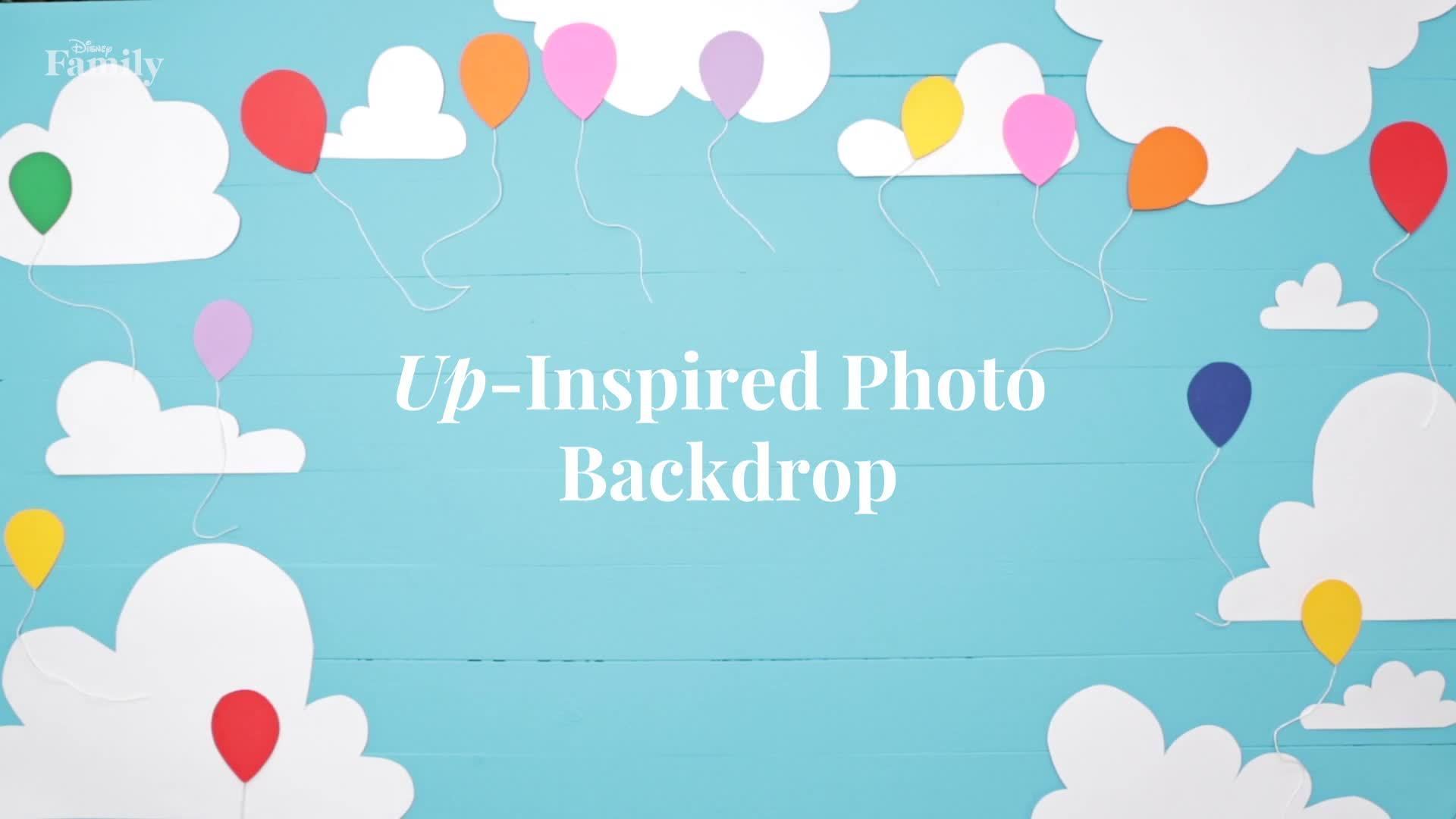 How to Make an UP-Inspired Photo Backdrop | Disney DIY by Disney Family