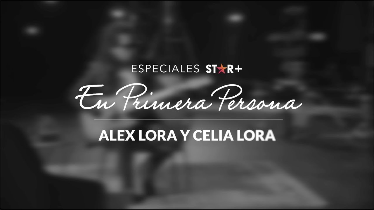 En Primera Persona: Alex Lora y Celia Lora | Adelanto | Star+