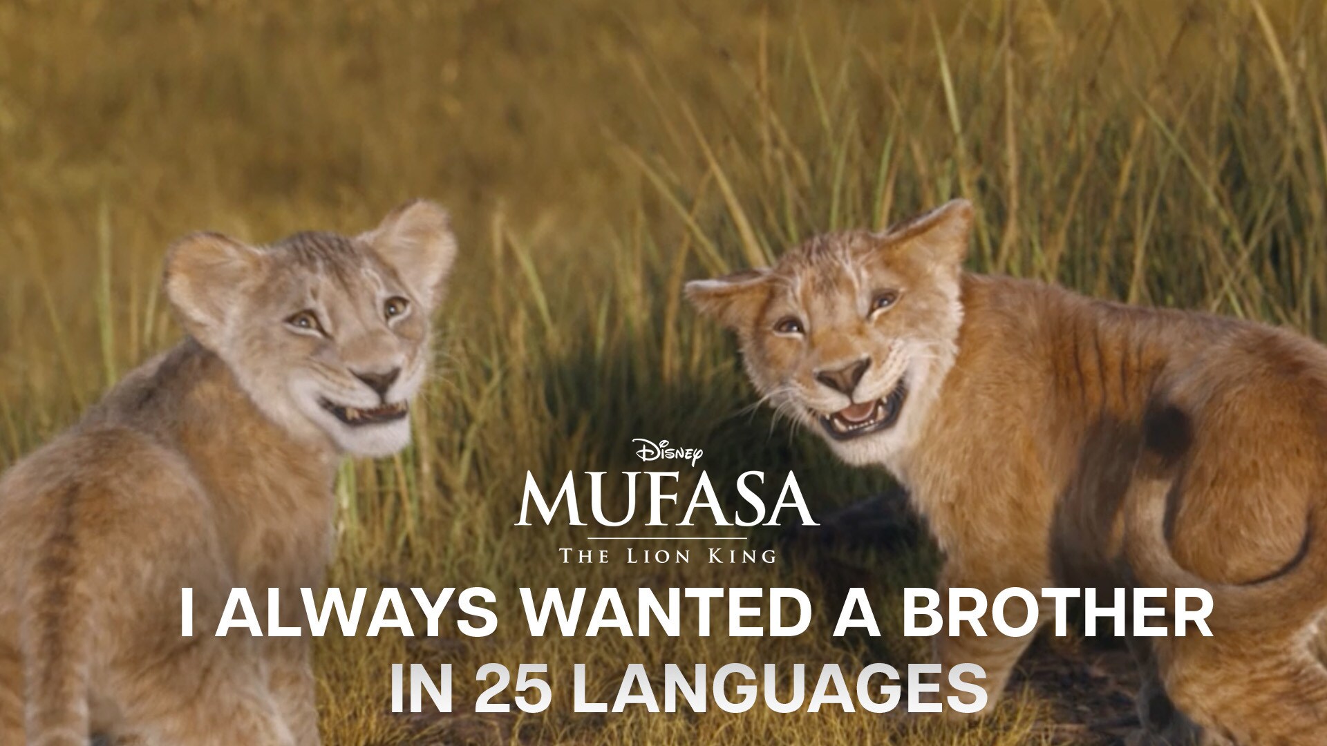 Mufasa: The Lion King | "I Always Wanted A Brother" Multi- Language Video | In Theaters Now