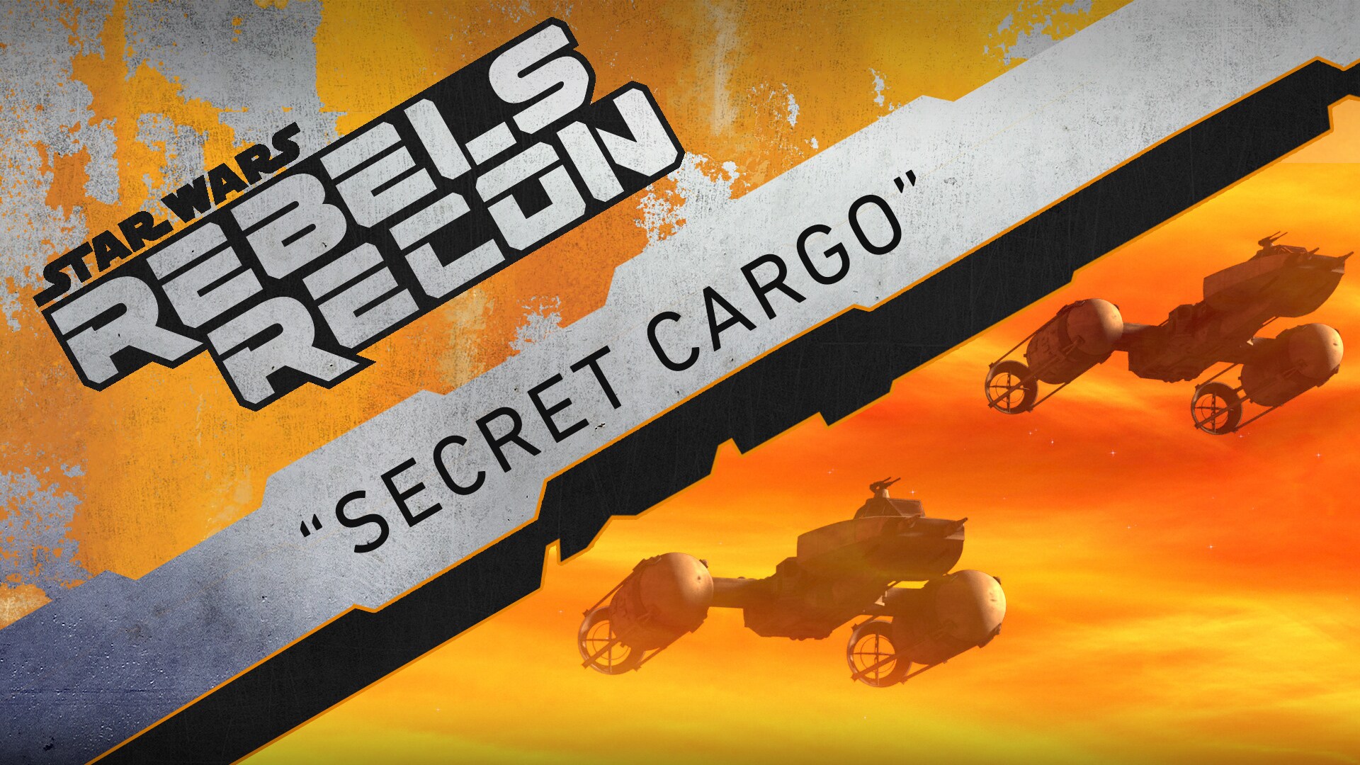 Rebels Recon: Inside "Secret Cargo"