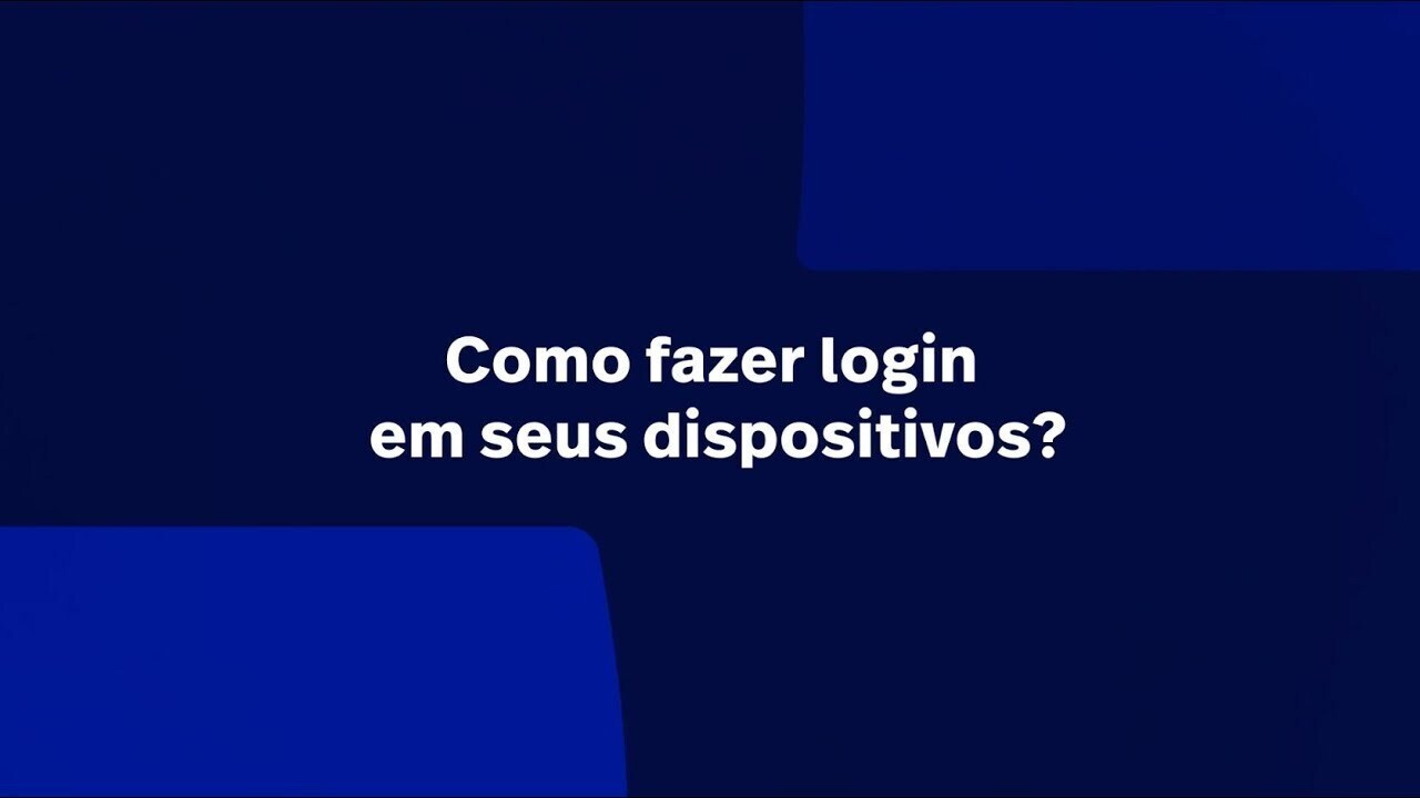 Como fazer login em seus dispositivos?