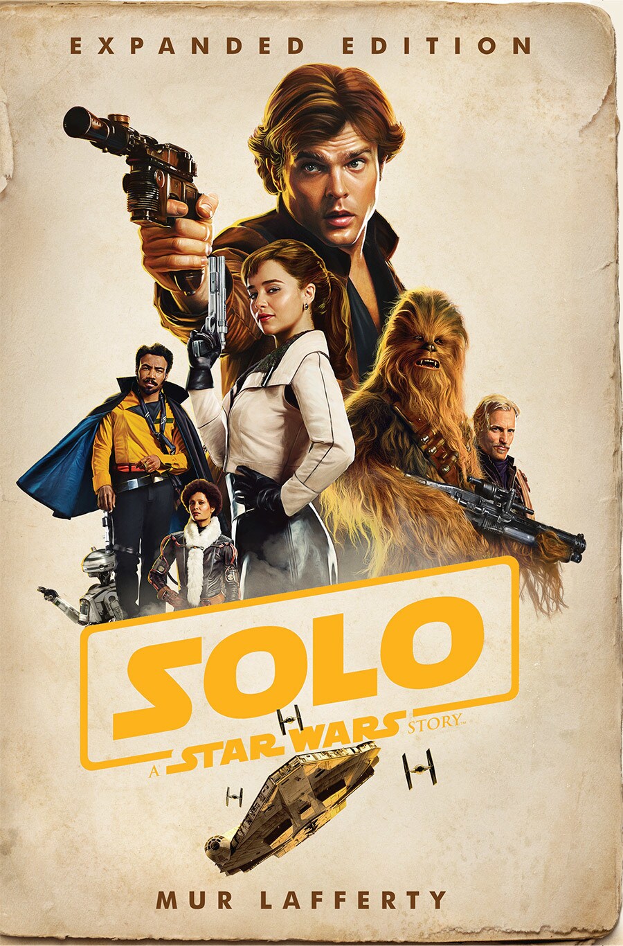 The cover of the novel Solo: A Star Wars Story, by Mur Lafferty, features Han, Chewie, Lando, Qi'ra, Tobias Beckett, Val, L3-37, and the Millennium Falcon.