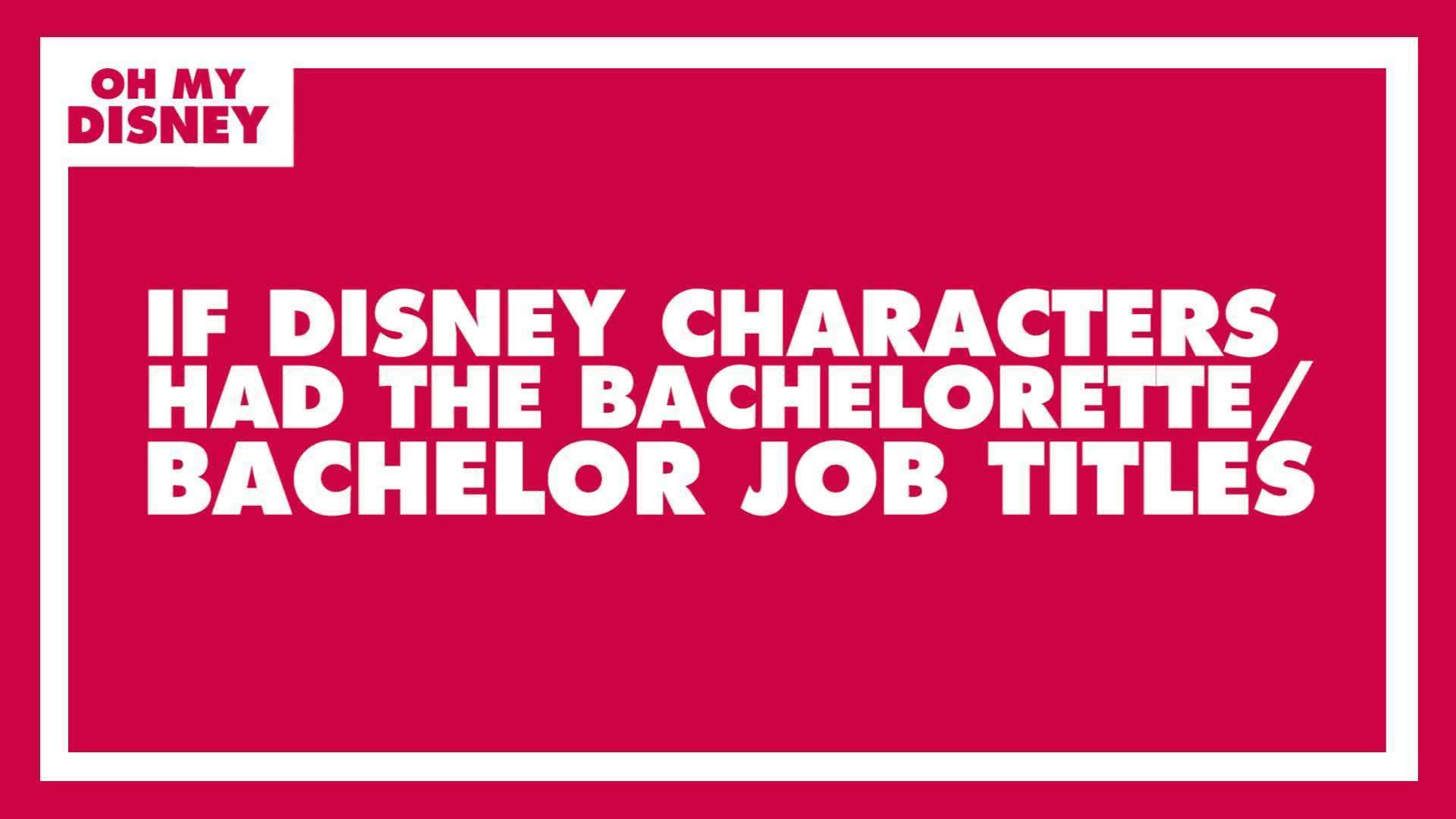 If Disney Characters Had The Bachelor/The Bachelorette Job Titles