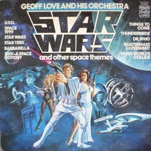 Star Wars and Other Space Themes - Geoff Love and his Orchestra