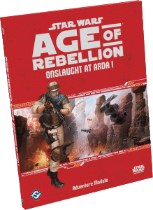 Star Wars: Age of Rebellion - Onslaught at Arda I, a book for a tabletop roleplaying game.