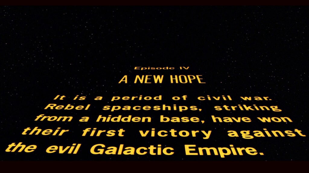 The beginning of the opening crawl from Star Wars: A New Hope.