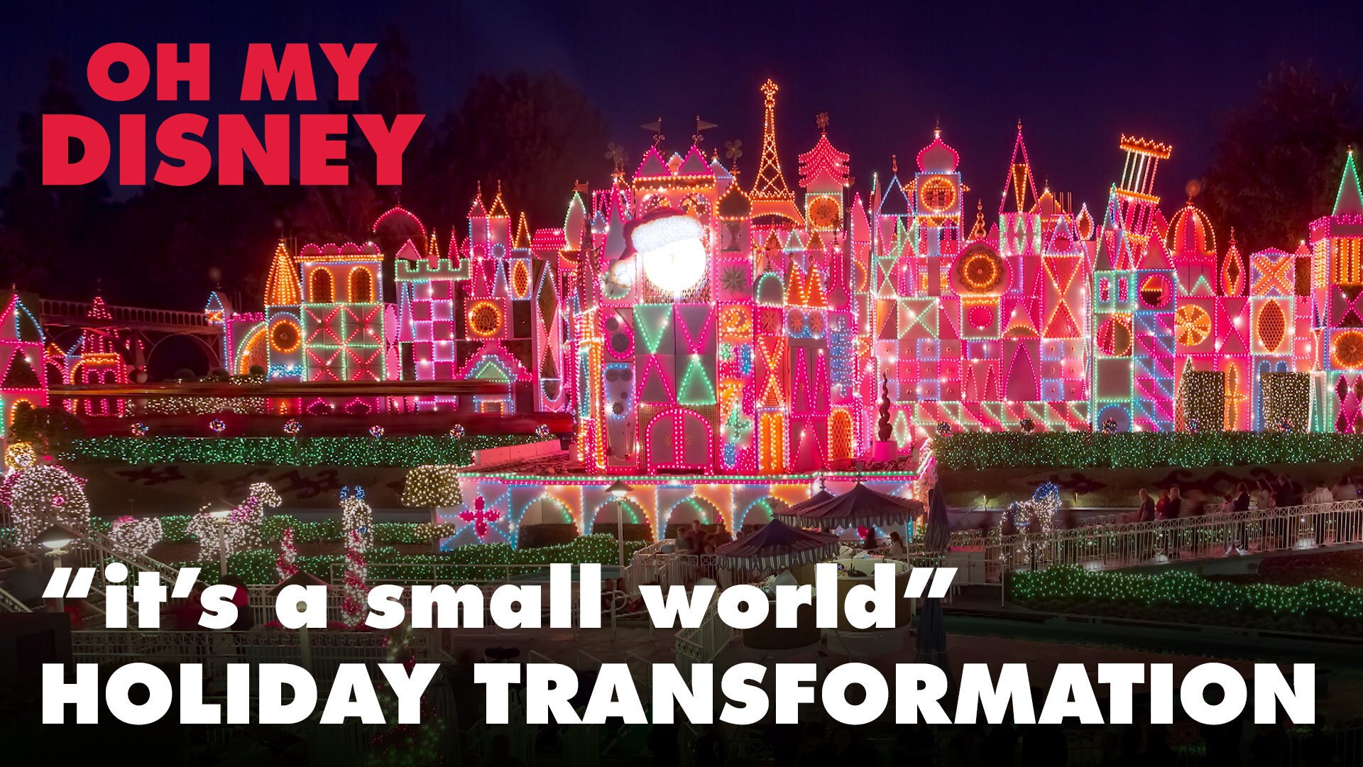 Watch "It's a small world" Holiday at Disneyland Transform | Oh My Disney