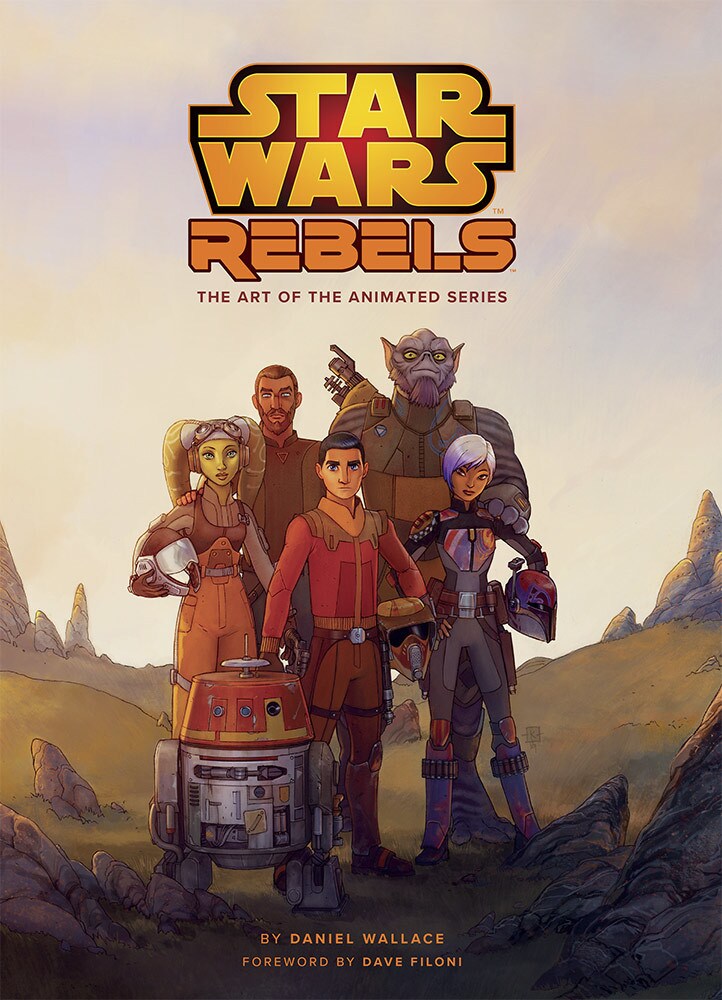 The Art Of Star Wars Rebels Chronicles The Behind The Scenes Story Of A Beloved Animated Series 2652