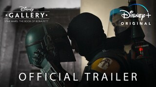 Official Trailer - Disney Gallery: Star Wars: The Book of Boba Fett