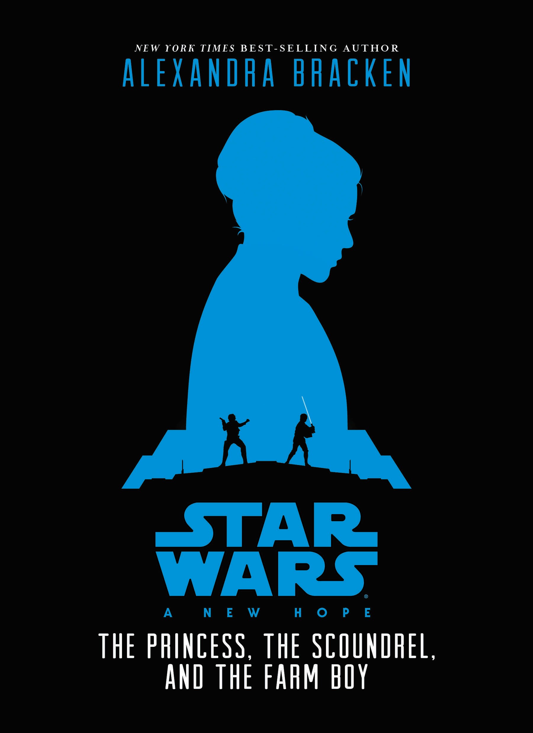 Leia's silhouette dominates the cover of the novel Star Wars: A New Hope - The Princess, the Scoundrel, and the Farm Boy.