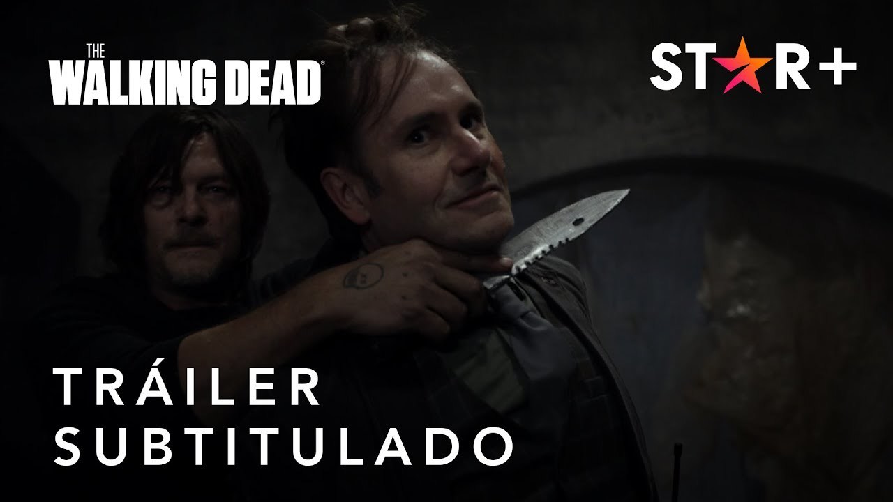 The Walking Dead | Últimos Episodios | Tráiler Subtitulado | Star+