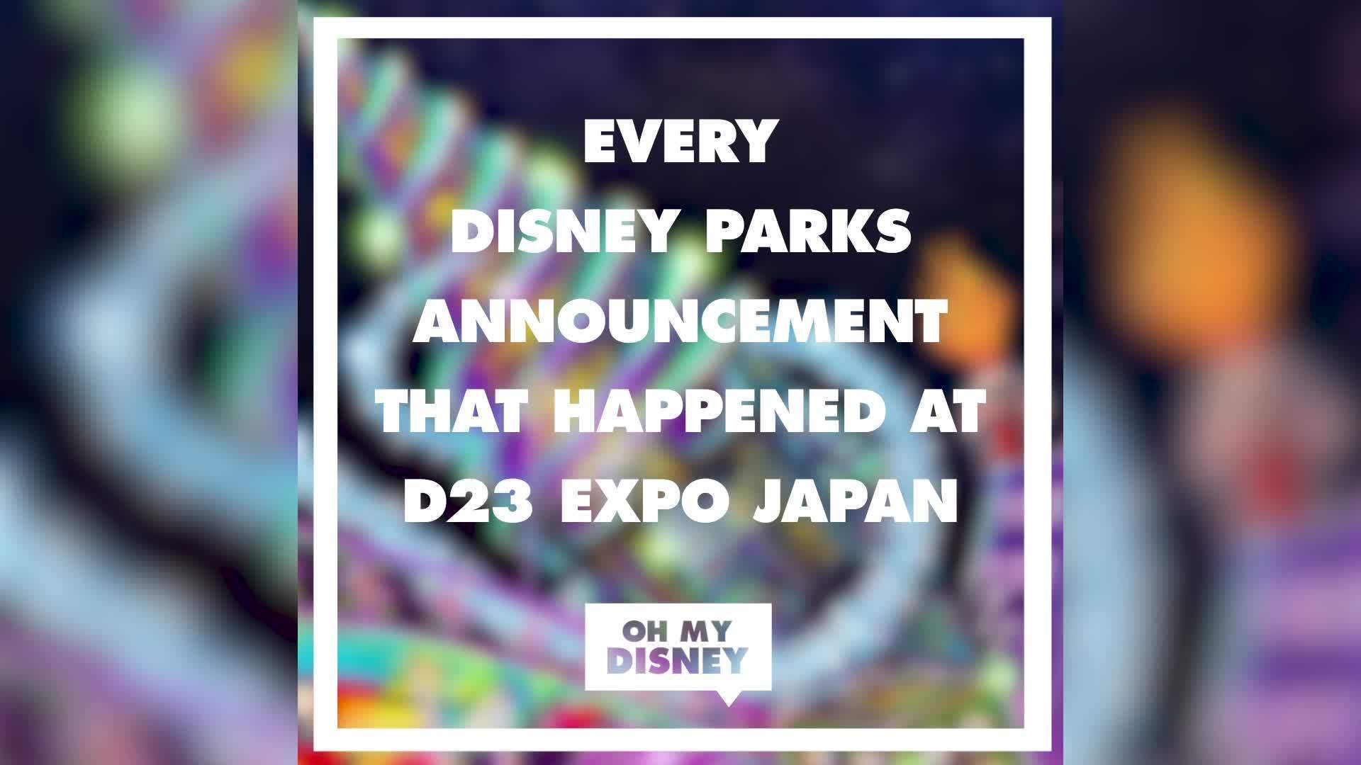 Every Disney Parks Announcement That Happened at D23 Expo Japan | News by Oh My Disney