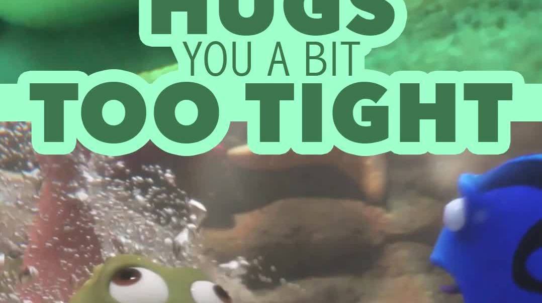 Finding Dory | Hugs Too Tight