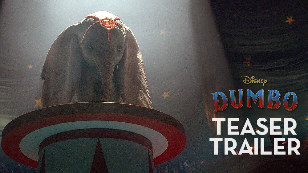 Disney’s Dumbo Teaser Trailer