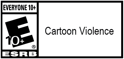 Rated E for Everyone 10 and older: Cartoon Violence by ESRB
